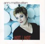 Ann-Mette Elten -  Hot Hot