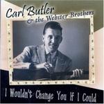 Carl Butler - I Wouldn\'t Change You If I Could