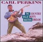 Carl Perkins - Country Boy\'s Dream: The Dollie Masters 