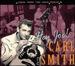 Carl Smith - Hey Joe! Gonna Shake This Shack Tonight 