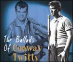 Conway Twitty - Ballads of Conway Twitty 