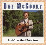 Del McCoury - Livin\' on the Mountain 
