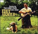 Eddy Arnold - Tears Broke Out On Me 