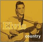 Elvis Presley - Elvis Country [REMASTERED] 