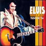 Elvis Presley - Tucson \'76 [LIVE]