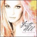 Faith Hill - There You\'ll Be: Best Of