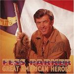 Fess Parker - Great American Heroes 