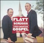 Flatt and Scruggs - Foggy Mountain Gospel [REMASTERED] 