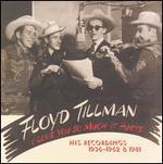 Floyd Tillman - I Love You So Much It Hurts: His Recordings 1936-1962 & 1981