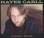 Hayes Carll - Little Rock