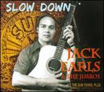 Jack Earls - Slow Down - The Sun Years, Plus 