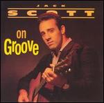 Jack Scott - Scott on Groove 