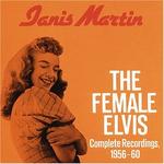 Janis Martin - Female Elvis: Complete Recordings 1956-60 