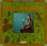 Jimmie Dale Gilmore - Fair and Square 
