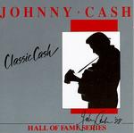 Johnny Cash - Classic Cash: Hall of Fame Series 
