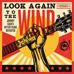 Various Artists - Look Again to the Wind: Johnny Cash\'s Bitter Tears