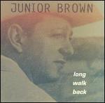 Junior Brown - Long Walk Back 