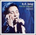 K. D. Lang - Live by Request [LIVE] 
