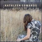 Kathleen Edwards - Back to Me 
