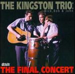 Kingston Trio - Nick, Bob & John: The Final Concert [LIVE] 