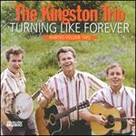 Kingston Trio - Turning Like Forever: Rarities, Vol. 2