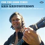 Various Artists - For The Good Times: Songs Of Kris Kristofferson