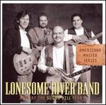 Lonesome River Band - Best of the Sugar Hill Years 