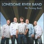 Lonesome River Band - No Turning Back 