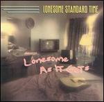 Lonesome Standard Time - Lonesome as It Gets 