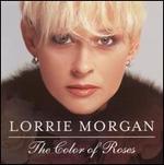 Lorrie Morgan - The Color of Roses 