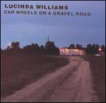Lucinda Williams - Car Wheels on a Gravel Road 