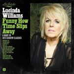 Lucinda Williams - Lu\'s Jukebox Vol. 4: Funny How Time Slips Away: A Night of 60\'s Country Classics