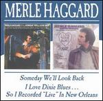 Merle Haggard - Someday We\'ll Look Back / I Love Dixie Blues