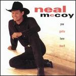 Neal McCoy - You Gotta Love That 