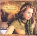 Patty Loveless - Dreaming My Dreams 