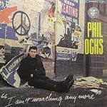 Phil Ochs - I Ain\'t Marching Anymore  [Vinyl]