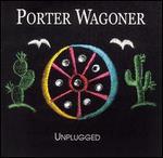 Porter Wagoner - Unplugged 