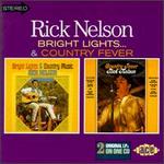 Rick Nelson - Bright Lights & Country Music / Country Fever 
