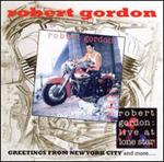 Robert Gordon - Greetings from New York City...And More