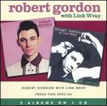 Robert Gordon - Robert Gordon with Link Wray / Fresh Fish Special 
