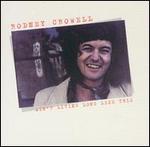 Rodney Crowell - Ain\'t Living Long Like This 