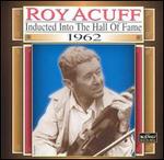 Roy Acuff - Country Music Hall of Fame: 1962 