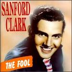 Sanford Clark - Fool