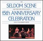 Seldom Scene - 15th Anniversary Celebration [LIVE]