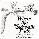 Shel Silverstein - Where the Sidewalk Ends 