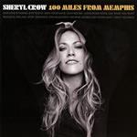 Sheryl Crow - 100 Miles From Memphis 