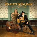 Starlett & Big John -  Living In The South