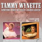 Tammy Wynette - Sometimes When We Touch / Higher Ground 