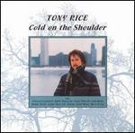 Tony Rice - Cold on the Shoulder 