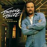 Travis Tritt - Strong Enough 